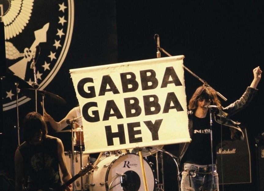 “GABBA GABBA HEY, GABBA GABBA HEY! ....”